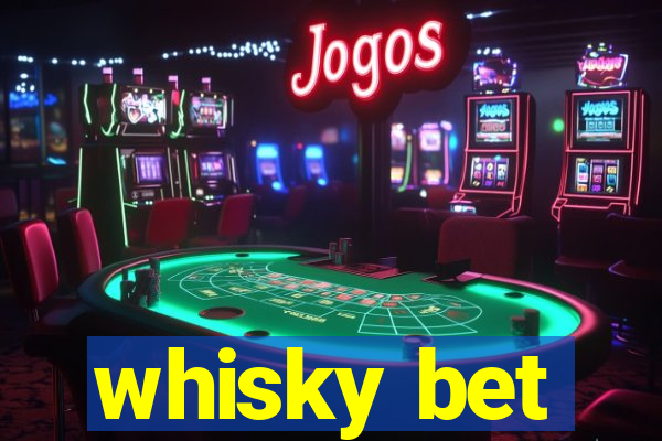 whisky bet